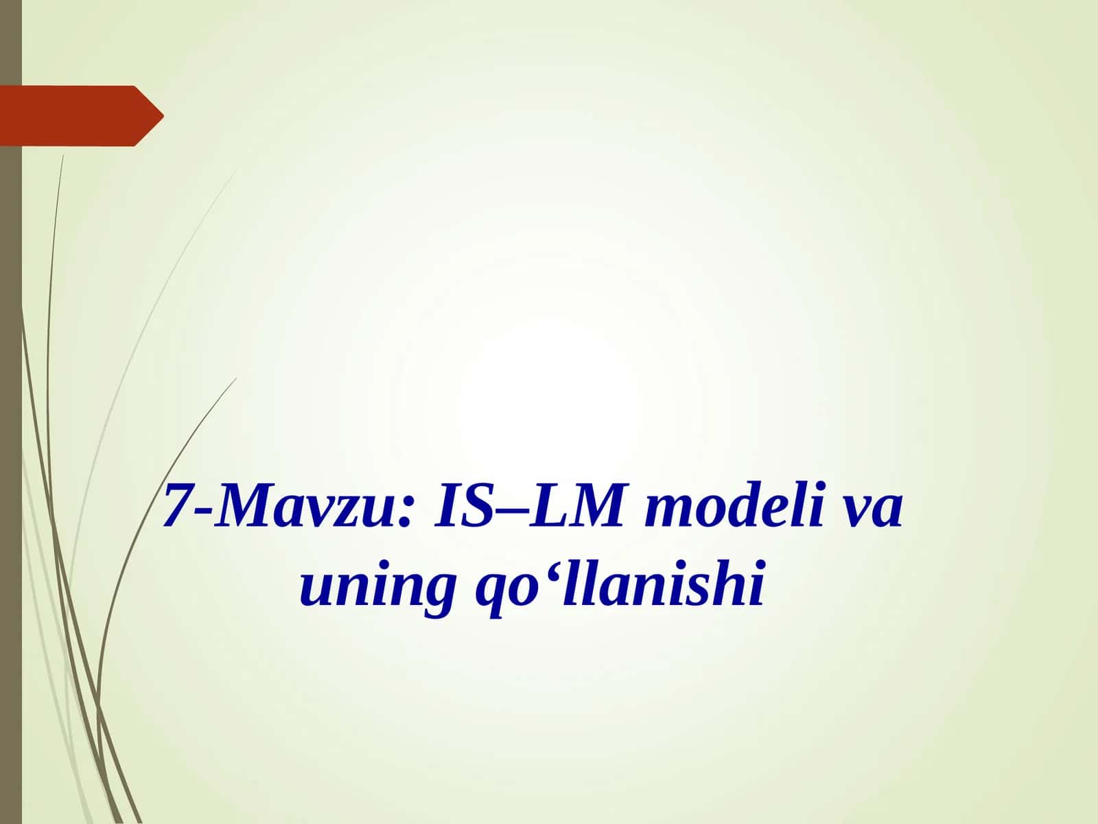IS–LM modeli va uning qo‘llanishi