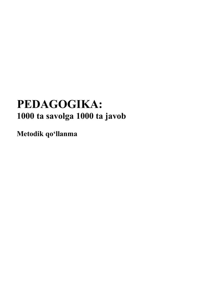 Argos PEDAGOGIKA 1000 ta savolga 1000 ta javob metodik qoʻllanma