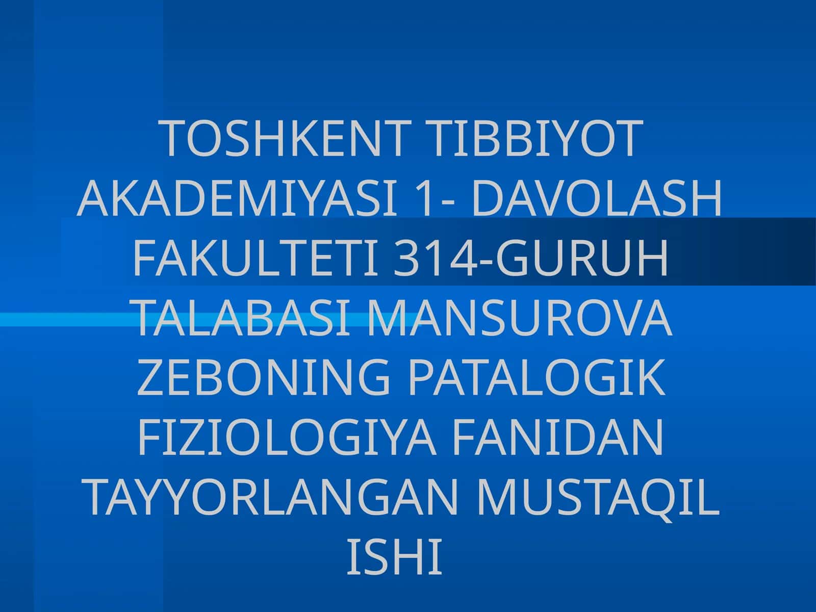 TOSHKENT TIBBIYOT AKADEMIYASI 1-DAVOLASH FAKULTETI 314-GURUH TALABASIMANSUROVAZEBONING PATALOGIK FIZIOLOGIYA FANI DANTAYYORLANGAN MUSTAQILISHI