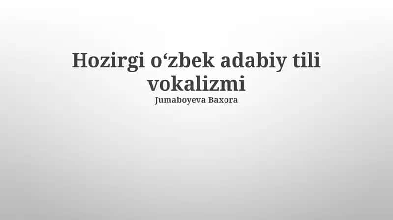 Zamonaviy o‘zbek adabiy tili vokalizmi