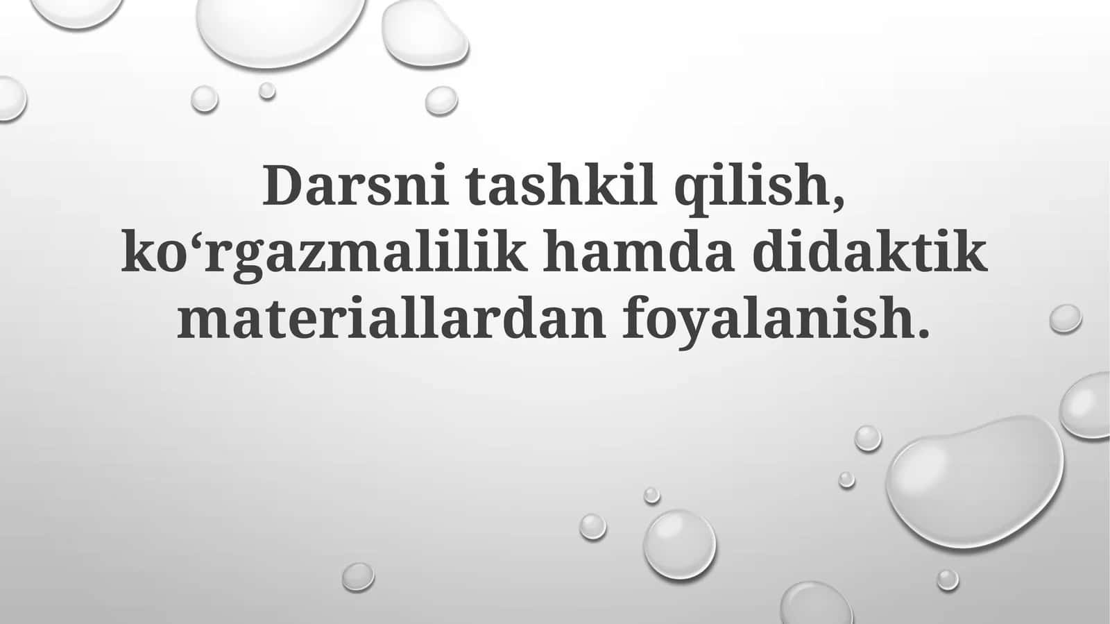 Darsnitashkilqilish,koʻrgazmalilikhamdadidaktikmateriallardanfoyalanish