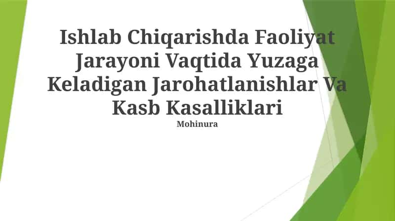 Ishlab Chiqarishda Faoliyat Jarayoni Vaqtida Yuzaga Keladigan Jarohatlanishlar Va Kasb Kasalliklari
