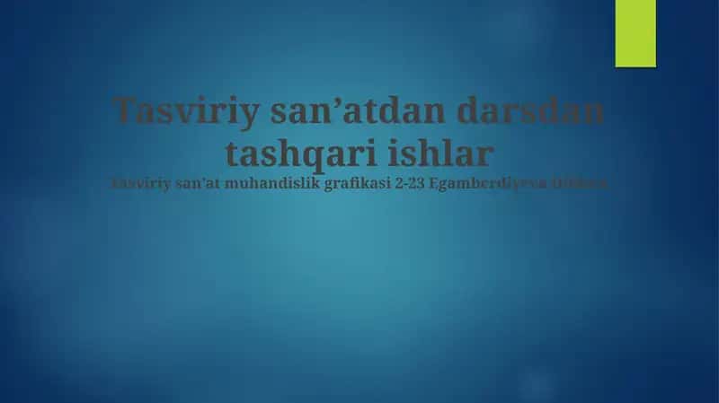 Tasviriy san’atdan darsdan tashqari ishlar