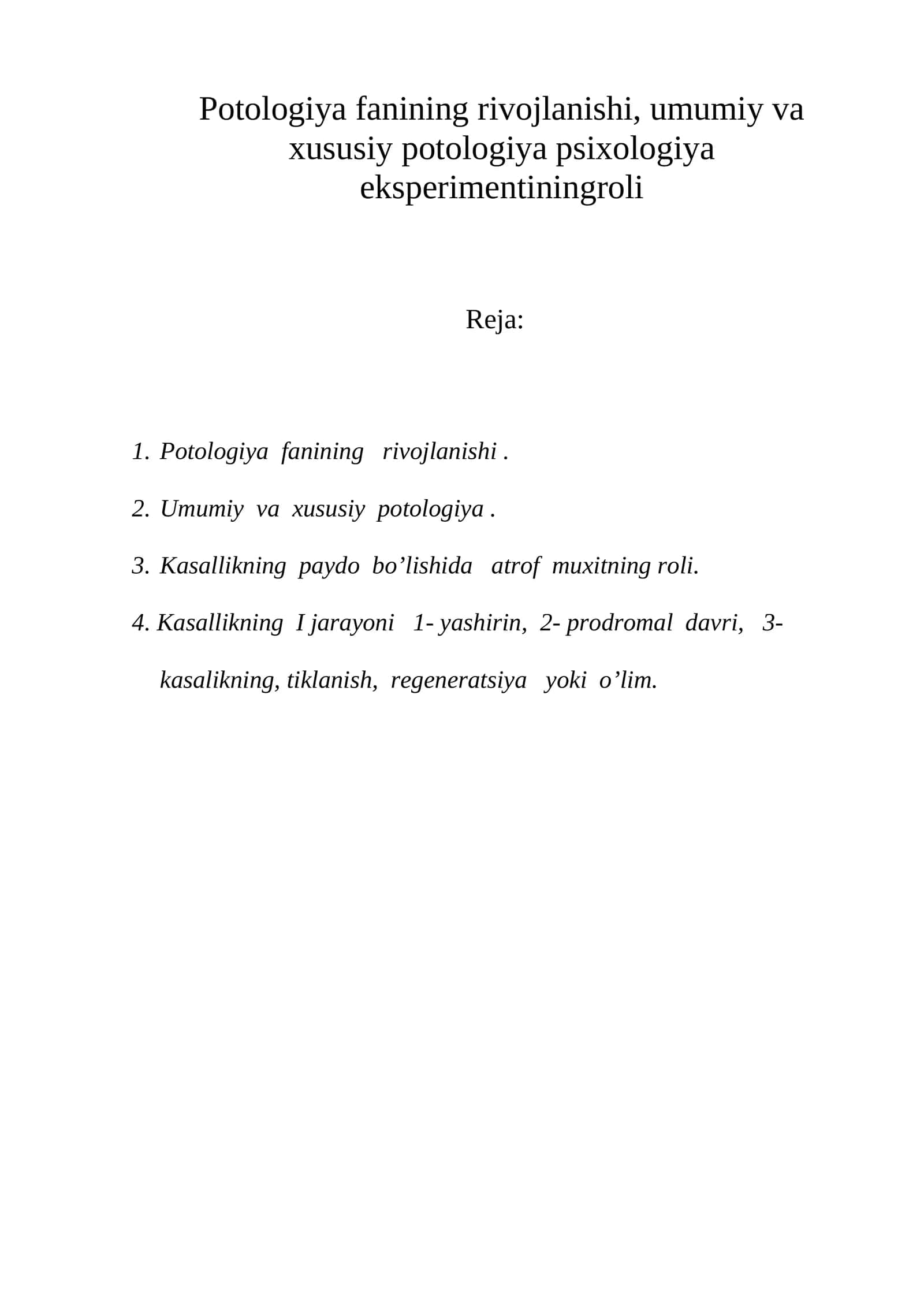 Potologiya fanining rivojlanishi, umumiy va xususiy potologiya psixologiya eksperimentiningroli