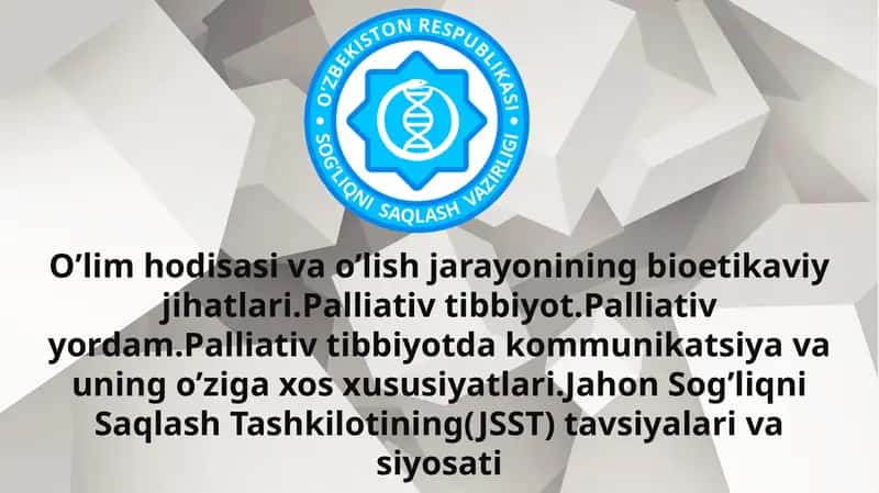 O‘lim hodisasi va o‘lish jarayonining bioetikaviy jihatlari