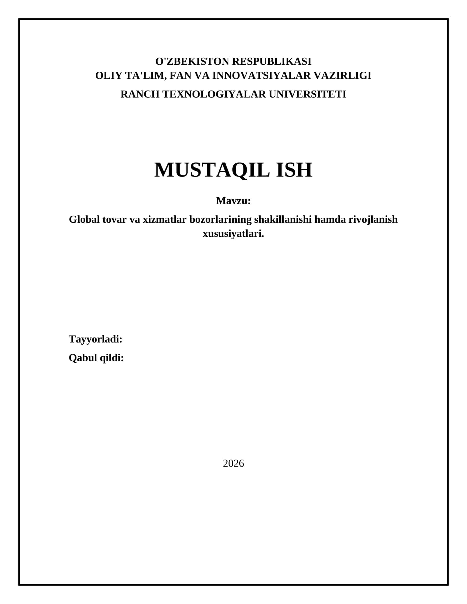Global tovar va xizmatlar bozorlarining shakillanishi hamda rivojlanish xususiyatlari