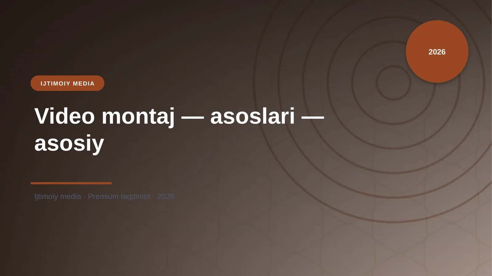 Video montaj — asoslari — asosiy