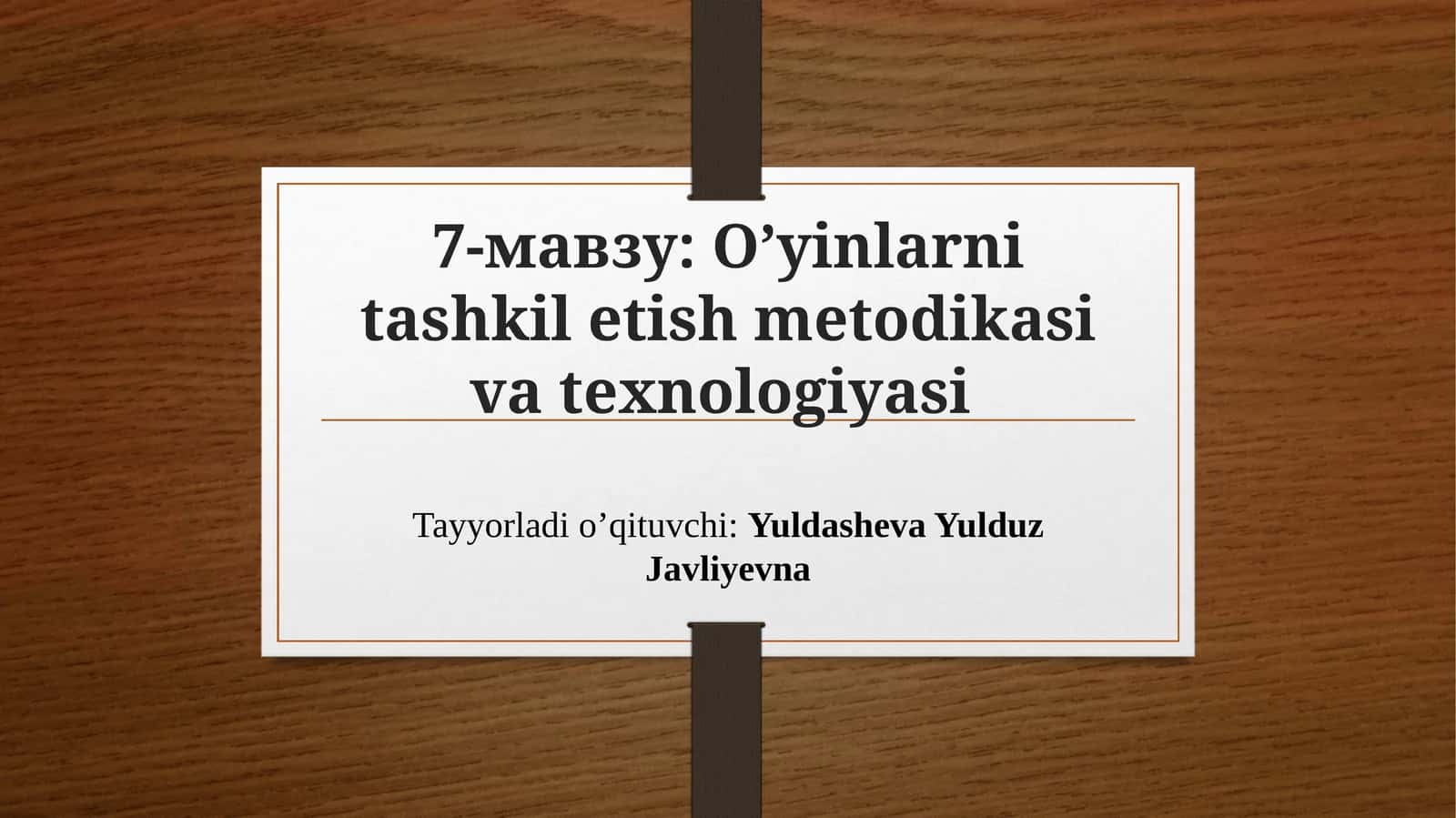 O’yinlarni tashkilotish metodikasi va texnologiyasi