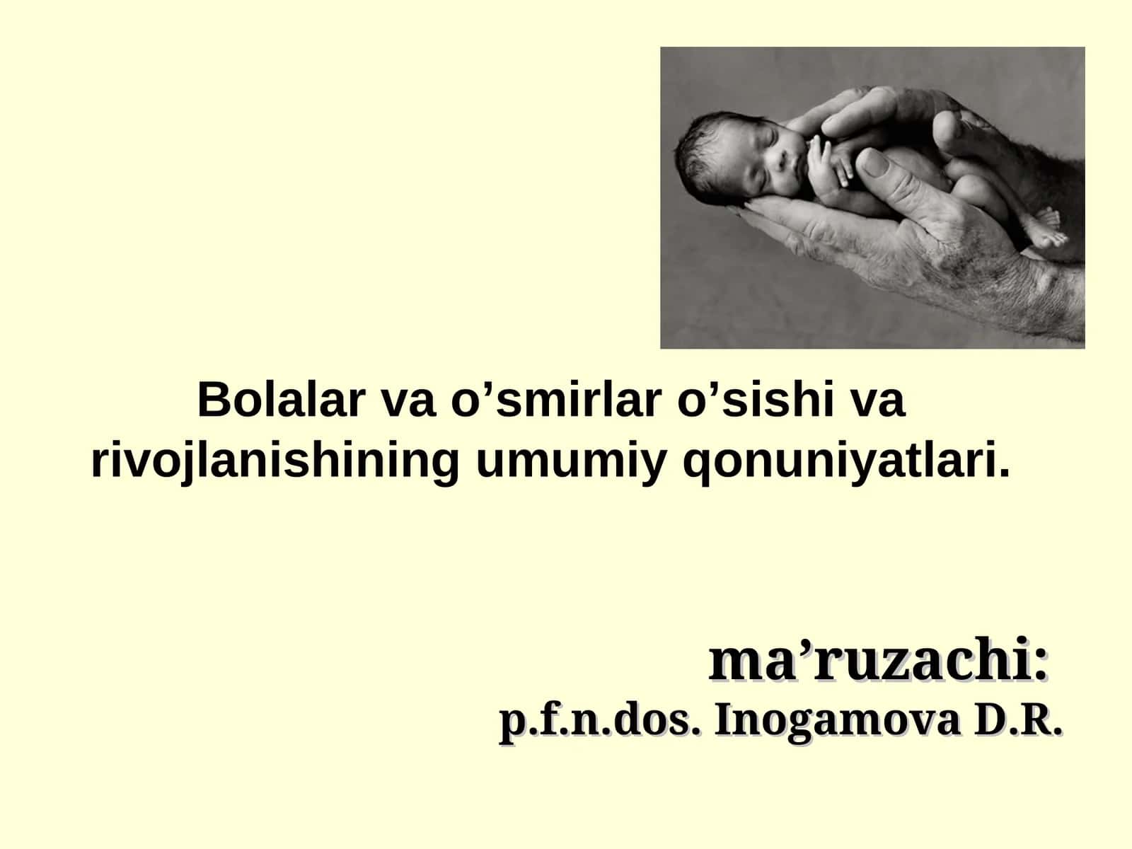 Bolalar va o'smirlar o'sishi va rivojlanishining umumiy qonuniyatlari