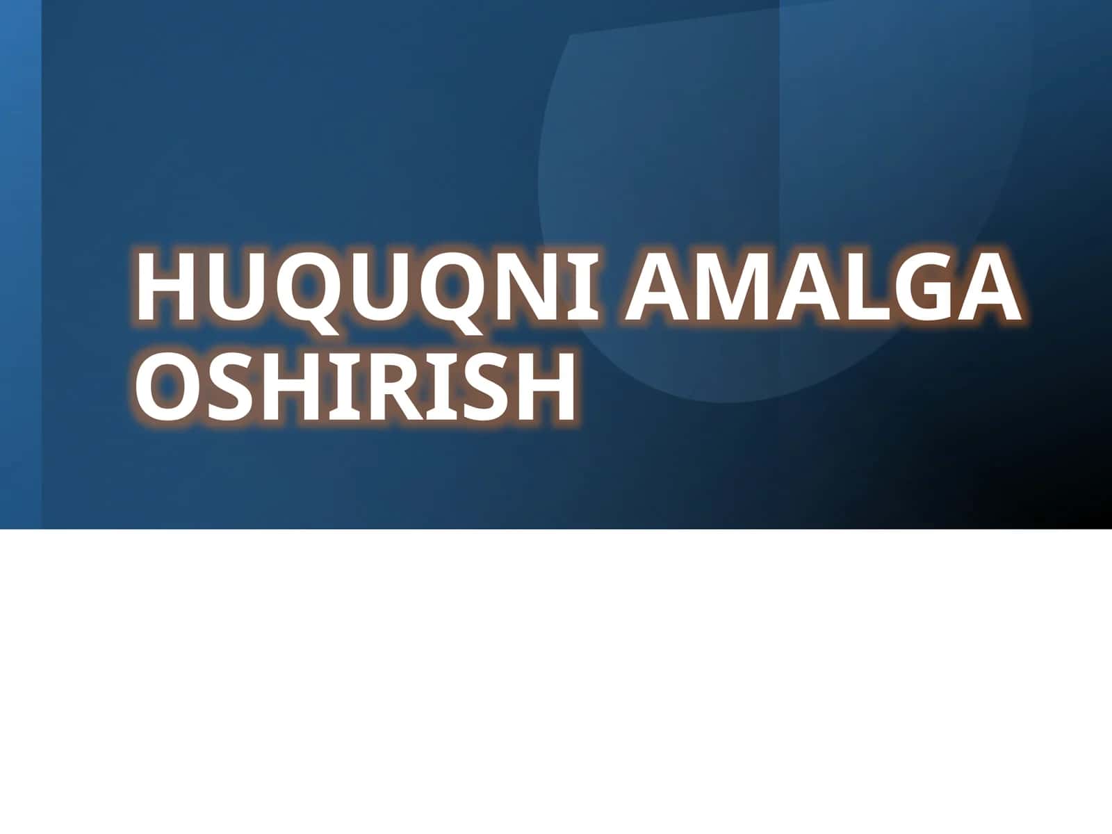 HUQUQNI AMALGA OSHIRISH