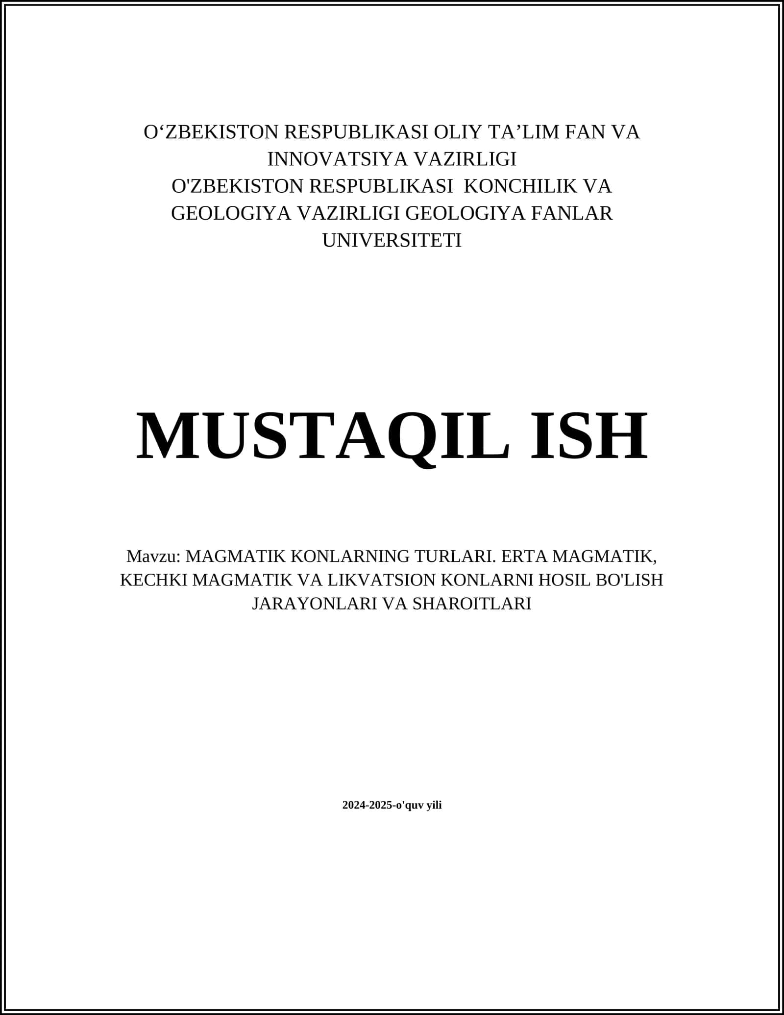 MAGMATIK KONLARNING TURLARI. ERTA MAGMATIK, KECHKI MAGMATIK VA LIKVATSION KONLARNI HOSIL BO'LISH JARAYONLARI VA SHAROITLARI
