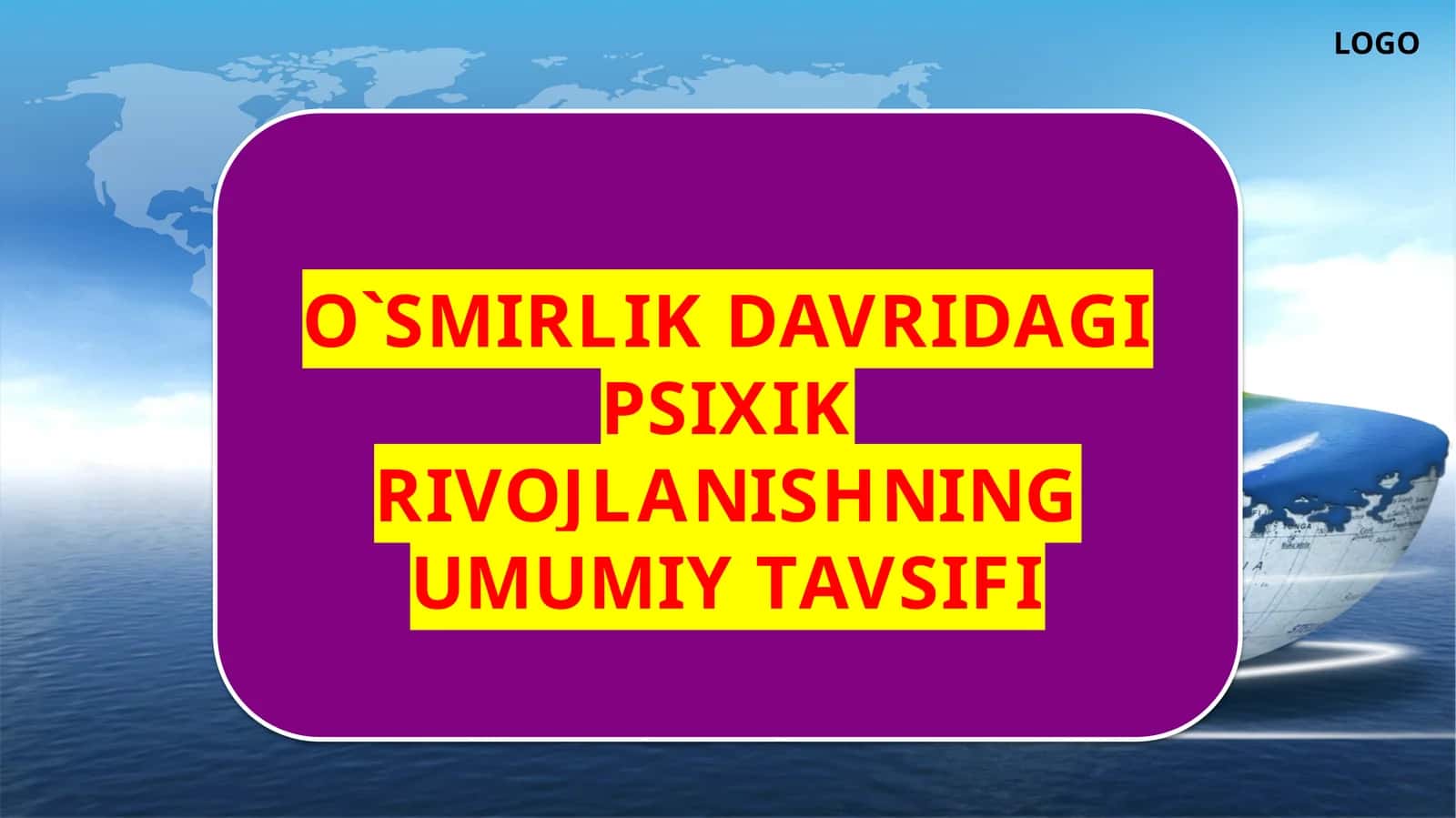 O`SMIRLIK DAVRIDAGI PSIXIK RIVOJLANISHNING UMUMIY TAVSIFI