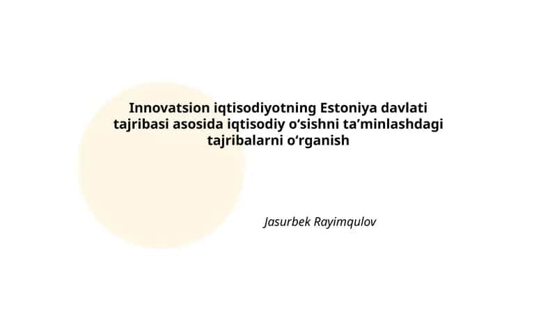 Estoniya davlati tajribasi asosida iqtisodiy oʻsish