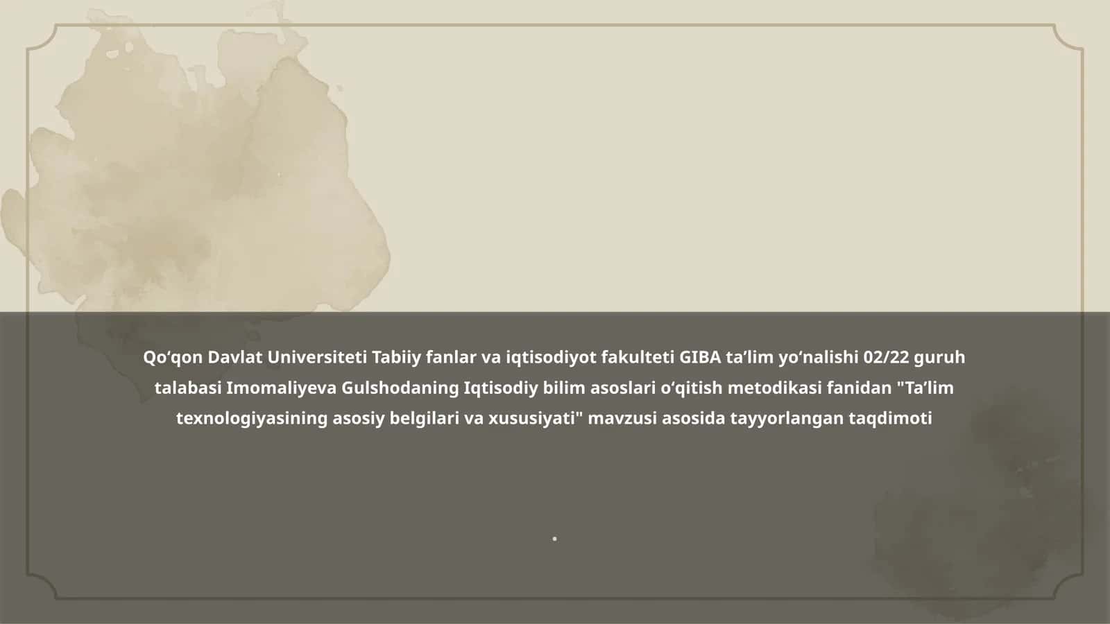 Ta’lim texnologiyasining asosiy belgilari va xususiyati