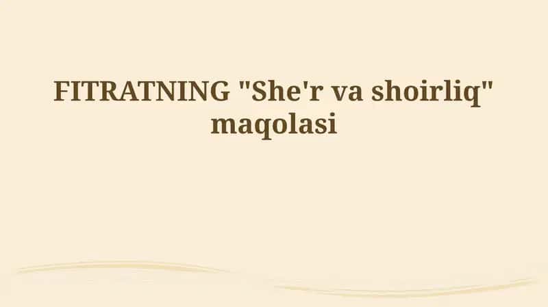 FITRATNING "She'r va shoirliq" maqolasi