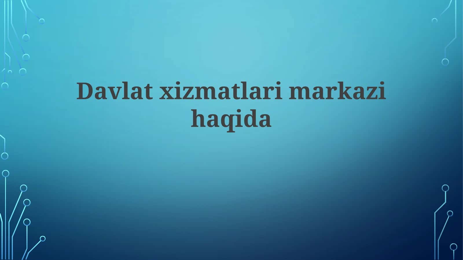 Davlatxizmatlarimarkazihaqida