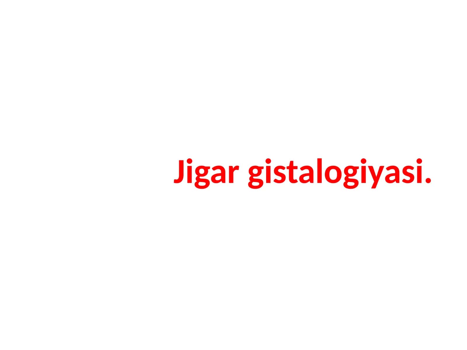 Jigargistalogiyasi