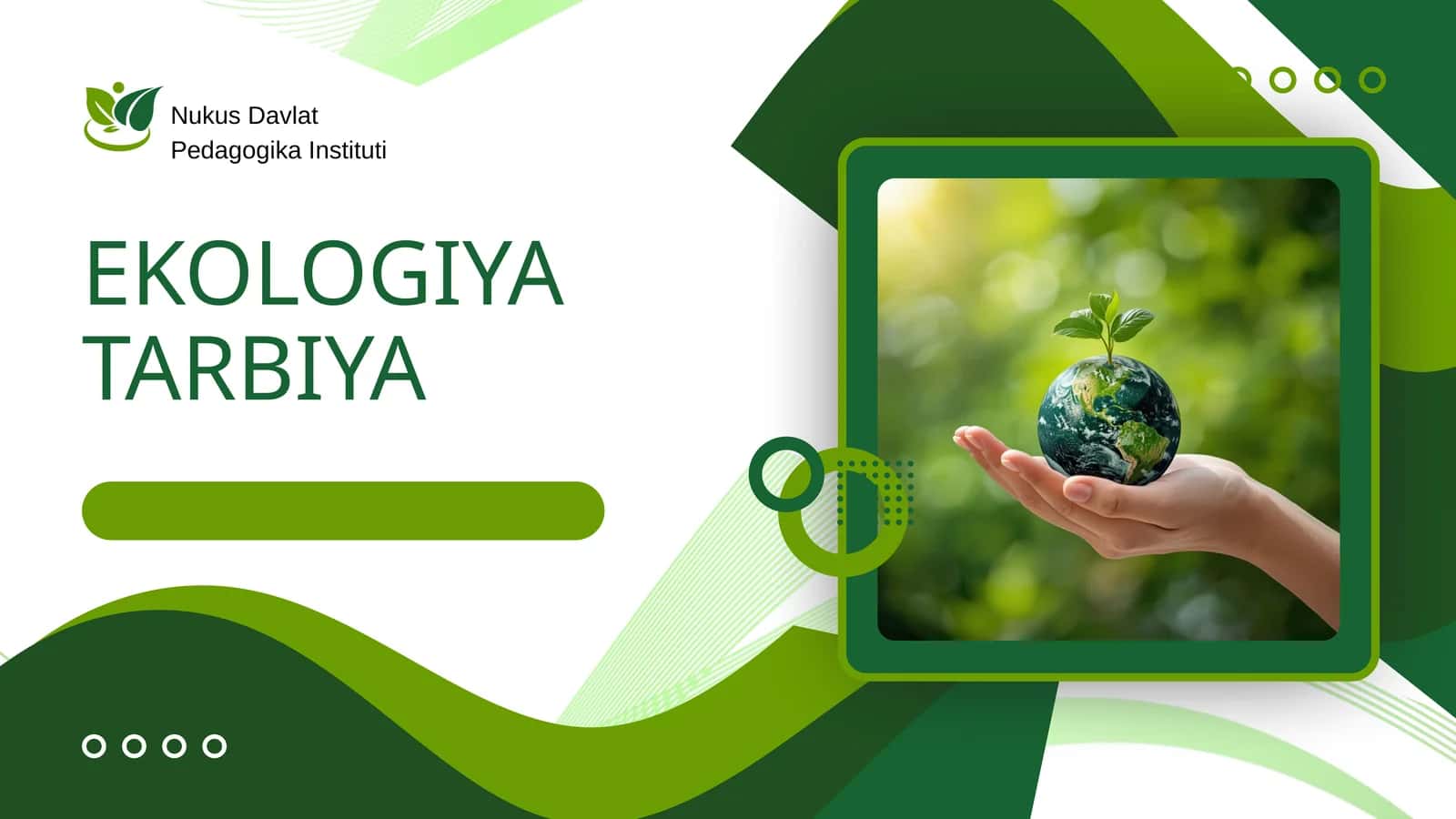 EKOLOGIYA VA EKOLOGIK TARBIYA NIMA?