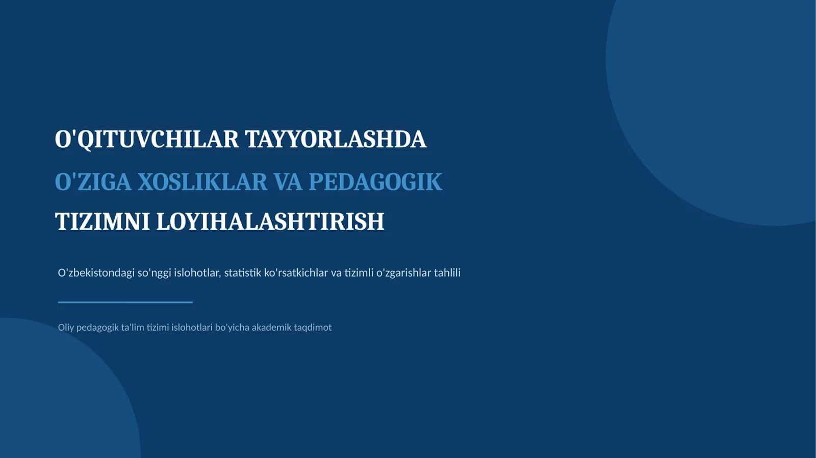 O'ZIGA XOSLIKLAR VA PEDAGOGIK TIZIMNI LOYIHALASHTIRISH