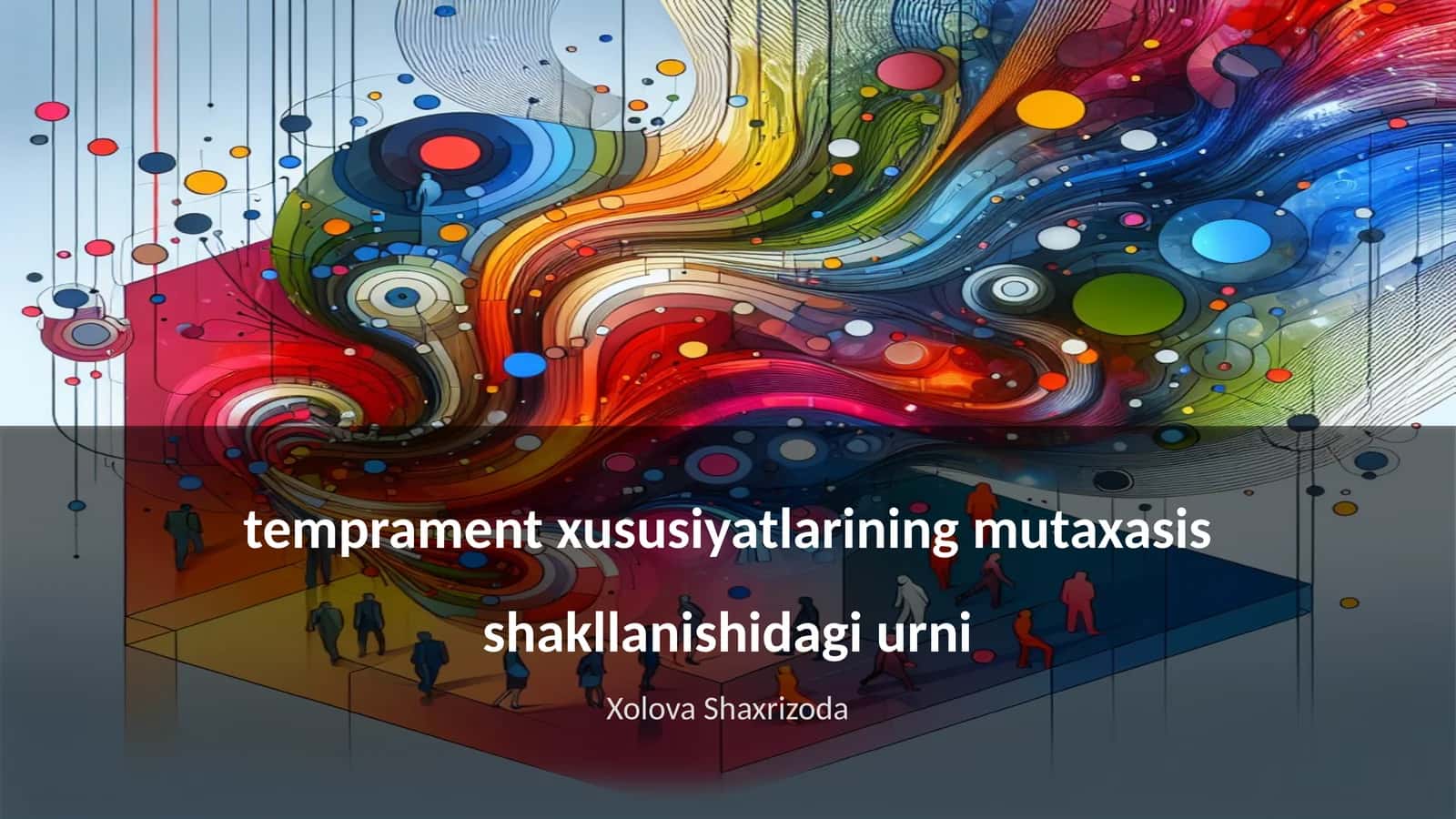 temprament xususiyatlarining mutaxasis shakllanishidagi urni