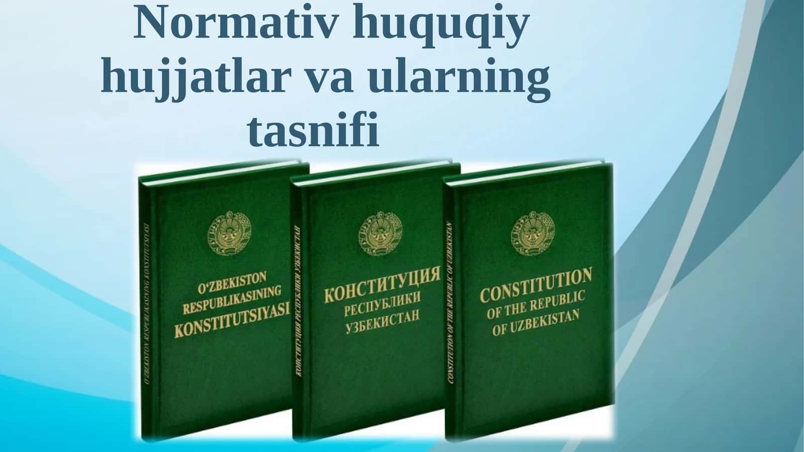 Normativ huquqiy hujjatlar va ularning tasnifi