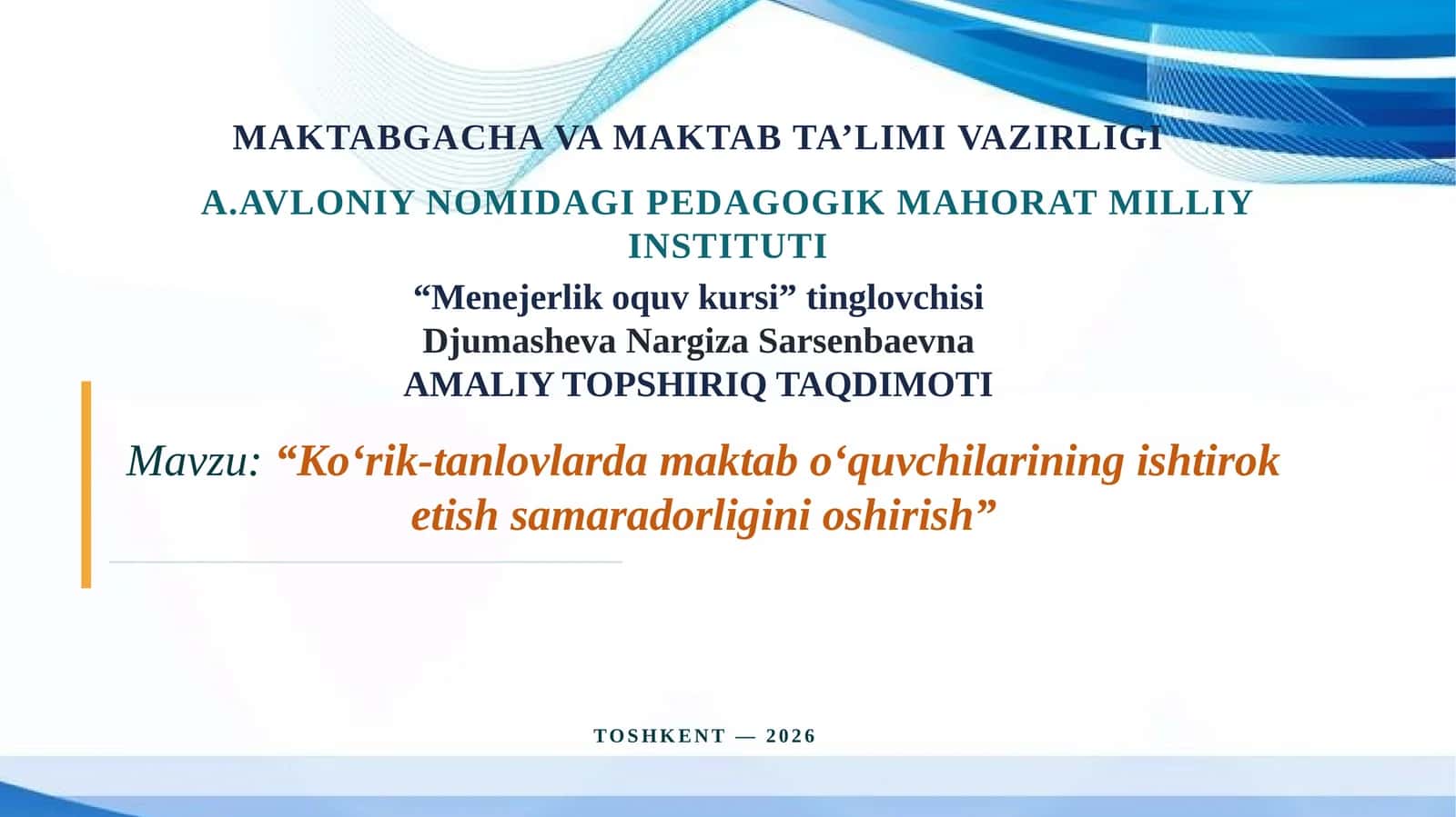 “Ko‘rik-tanlovlarda maktabo‘quvchilariningishtiroketishsamaradorliginioshirish” tanlov topshiriq