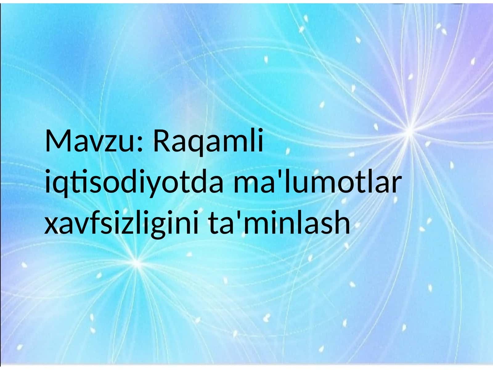 Raqamli iqtisodiyotda ma'lumotlar xavfsizligini ta'minlash