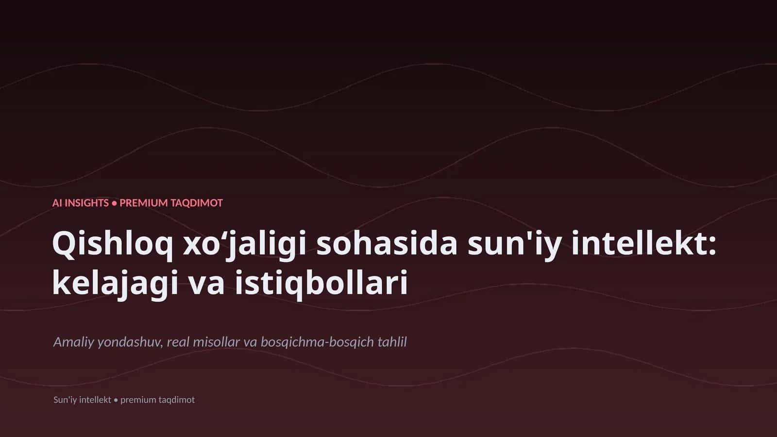 Qishloq xoʻjaligi sohasida sun'iy intellekt: kelajagi va istiqbollari