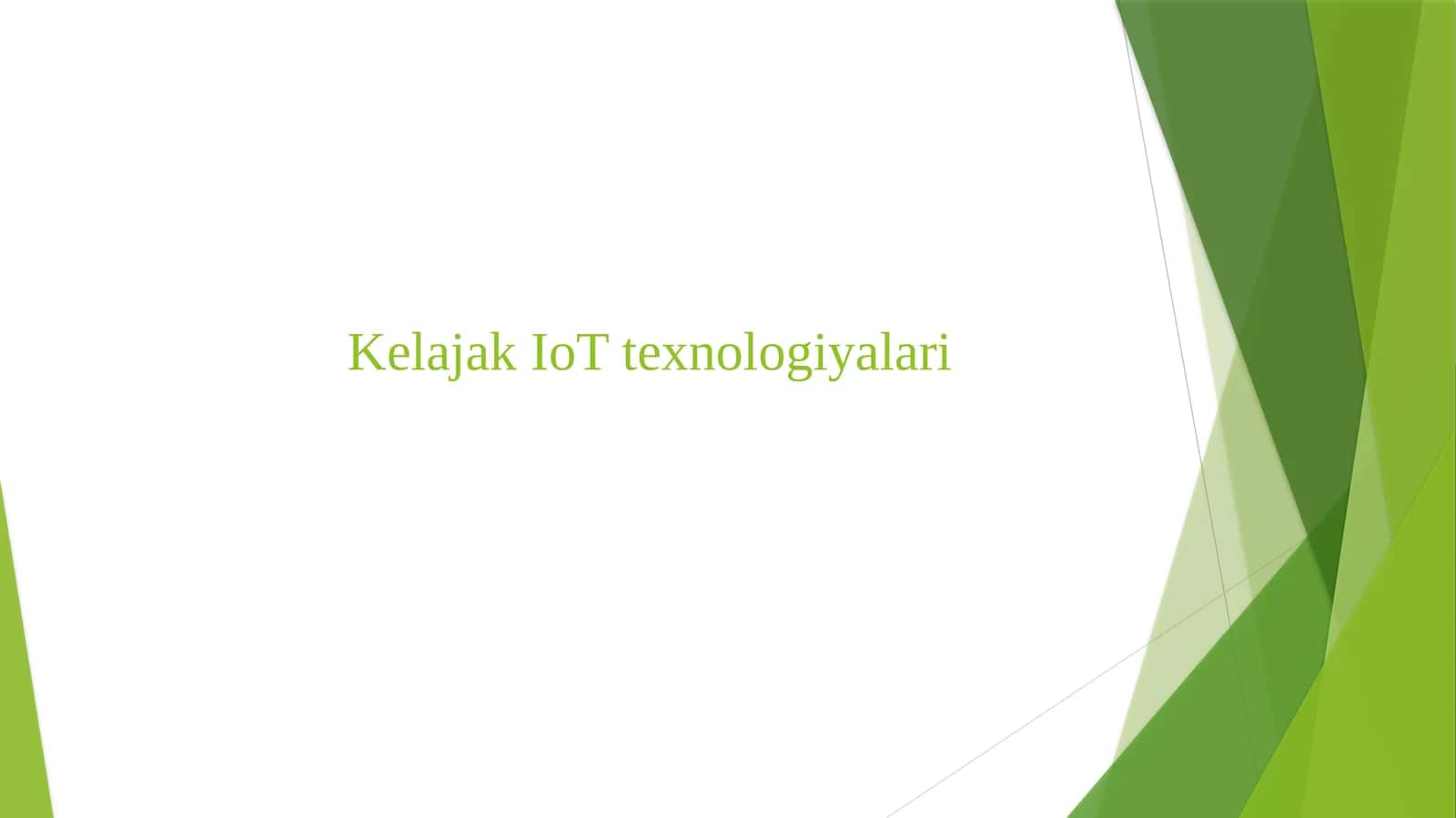 Kelajak IoT texnologiyalari