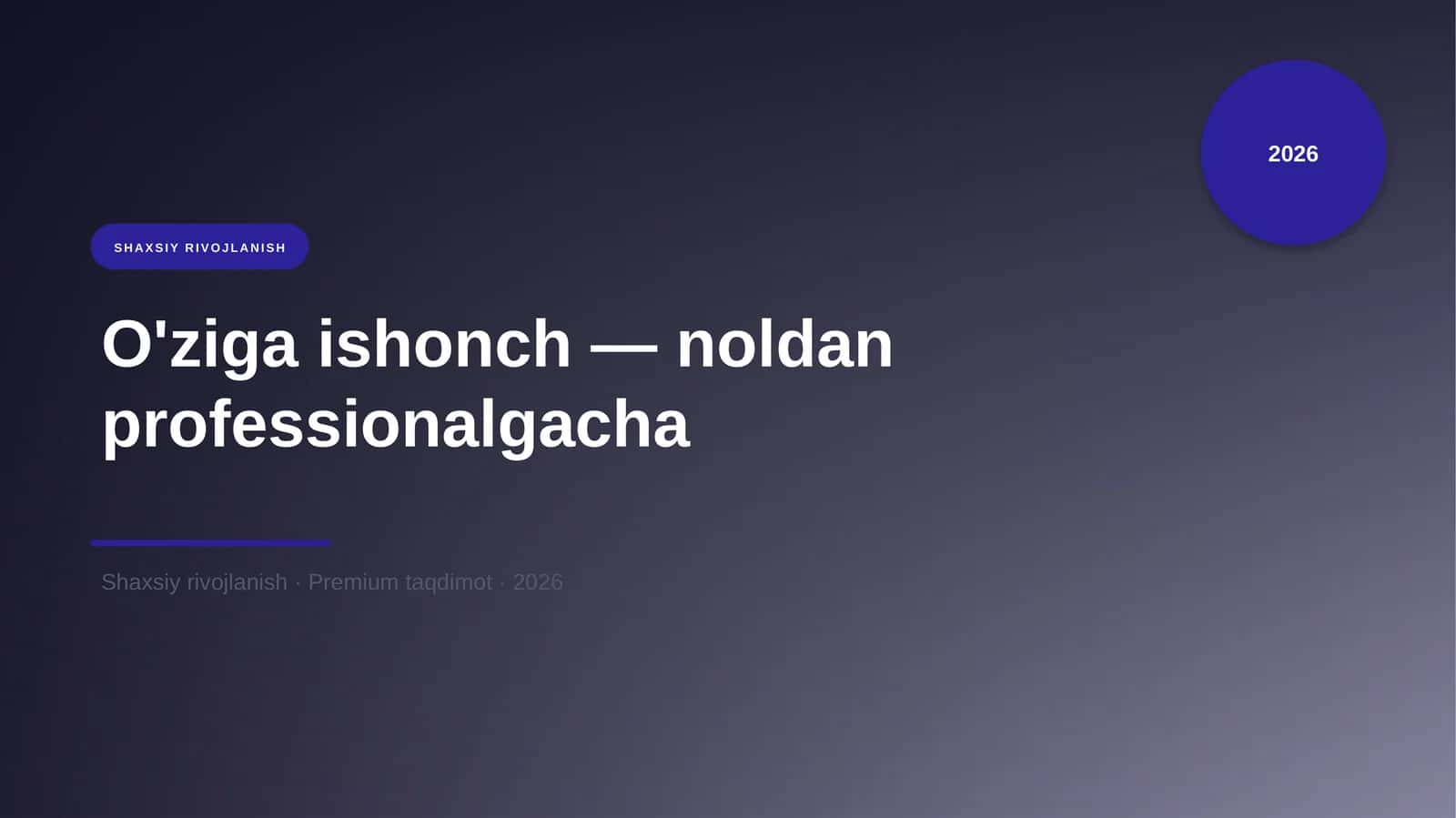 O'ziga ishonch — noldan professionalgacha