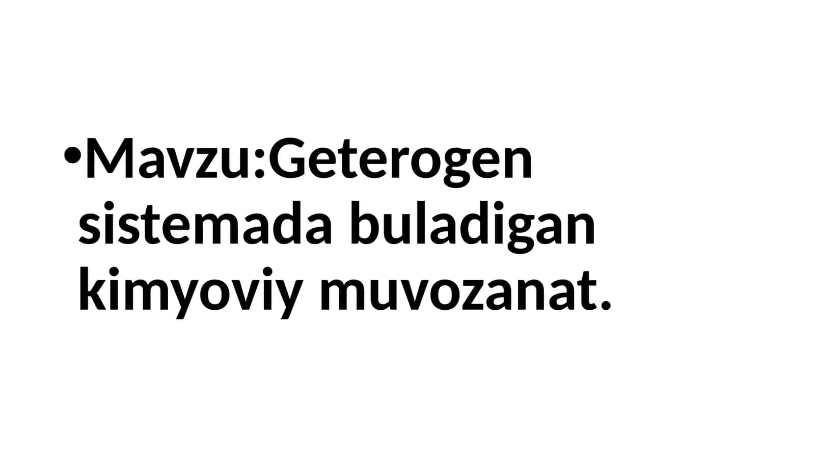 Geterogen sistemada buladigan kimyoviy muvozanat