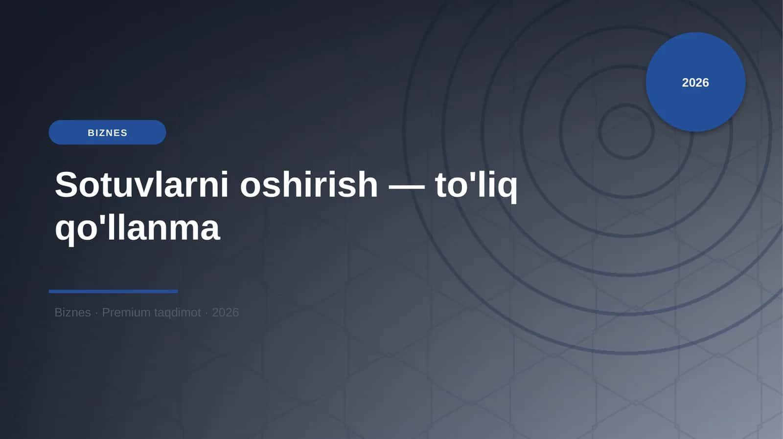 Sotuvlarni oshirish — to'liq qo'llanma