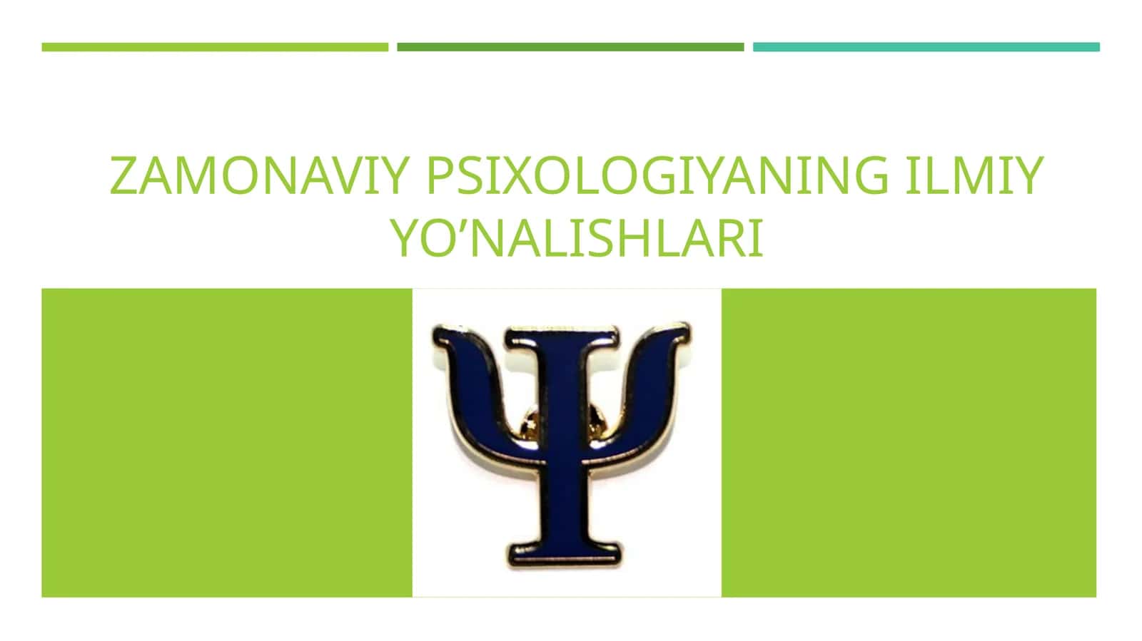 Zamonaviy psixologiyaning ilmiy yo’nalishlari