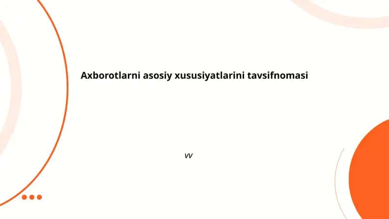 Axborotlarni asosiy xususiyatlarini tavsifnomasi