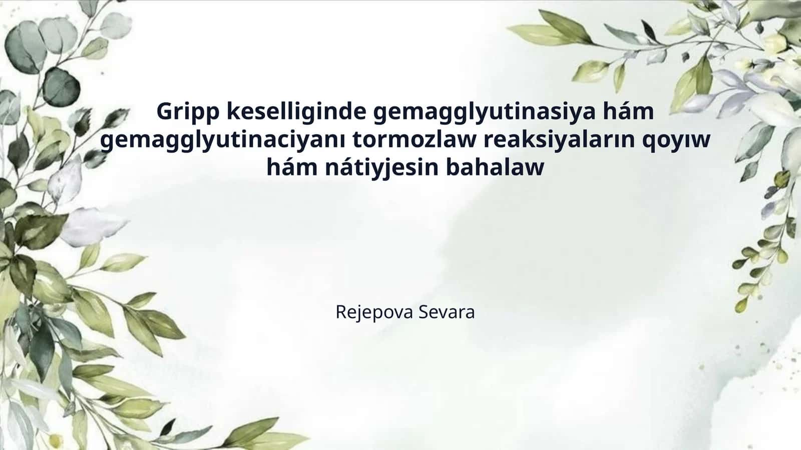 Gripp keselliginde gemagglyutinasiya hám gemagglyutinaciyanı tormozlaw reaksiyaların qoyıw hám nátiyjesin bahalaw