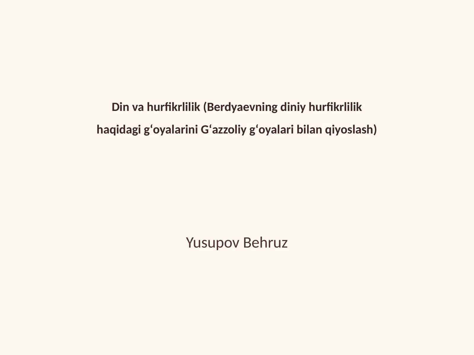 Berdyaevning diniy hurfikrlilik gʻoyalari va Gʻazzoliy gʻoyalari bilan ta'sir mijozlari