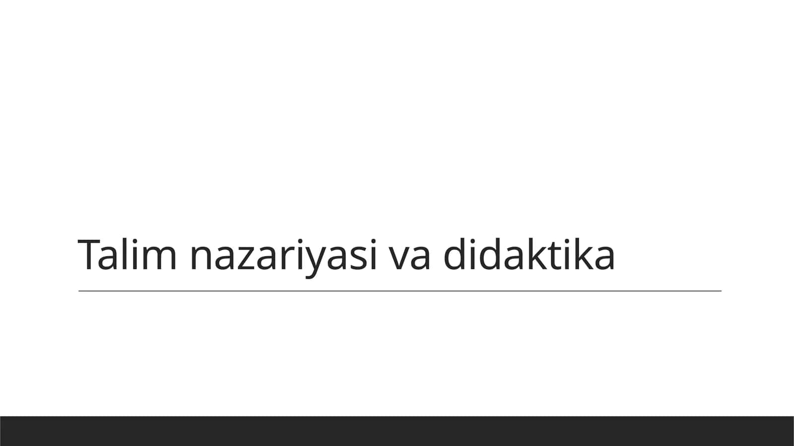Talim nazariyasi va didaktika