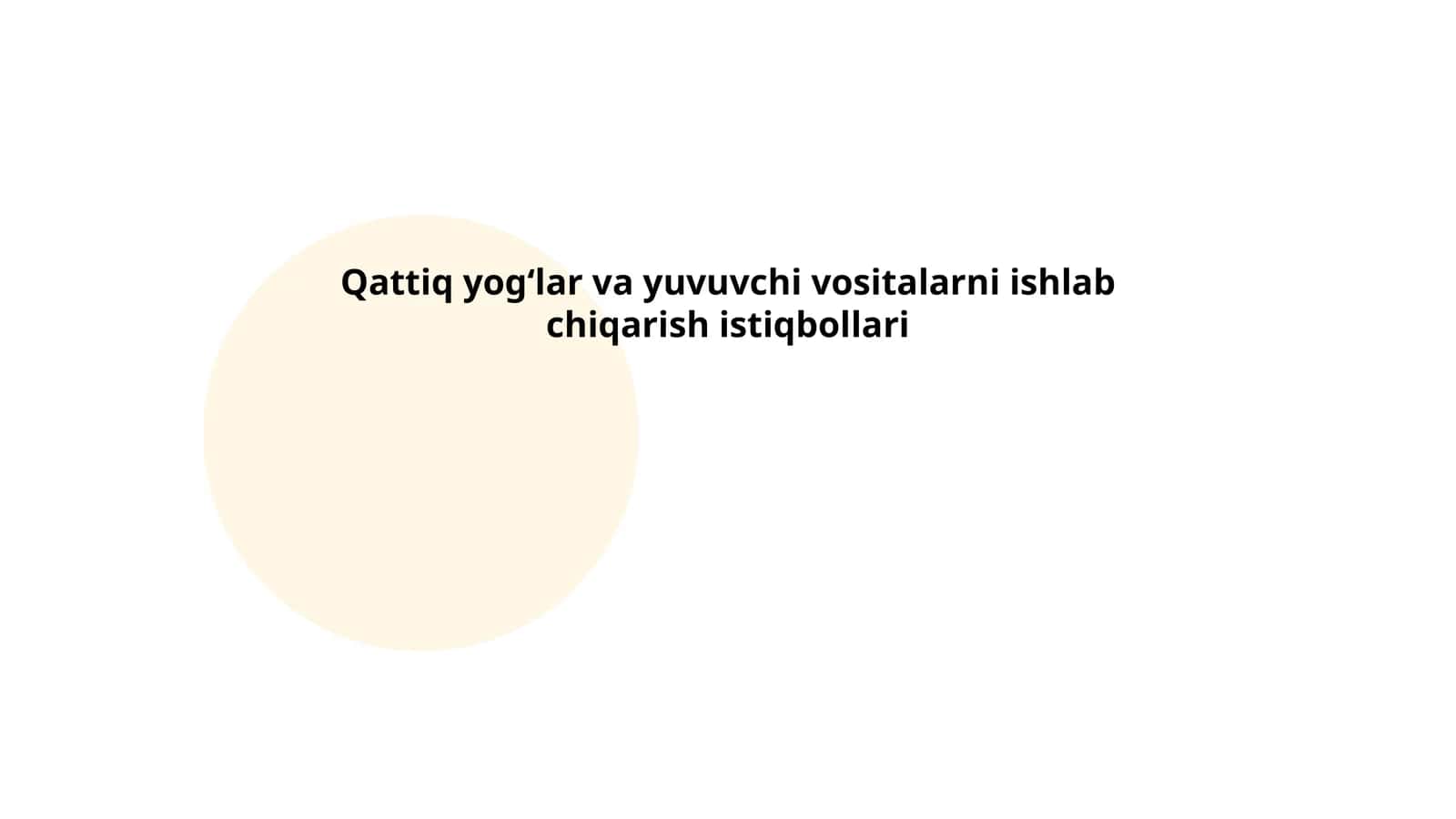 Qattiq yogʻlar va yuvuvchi vositalarni ishlab chiqarish istiqbollari