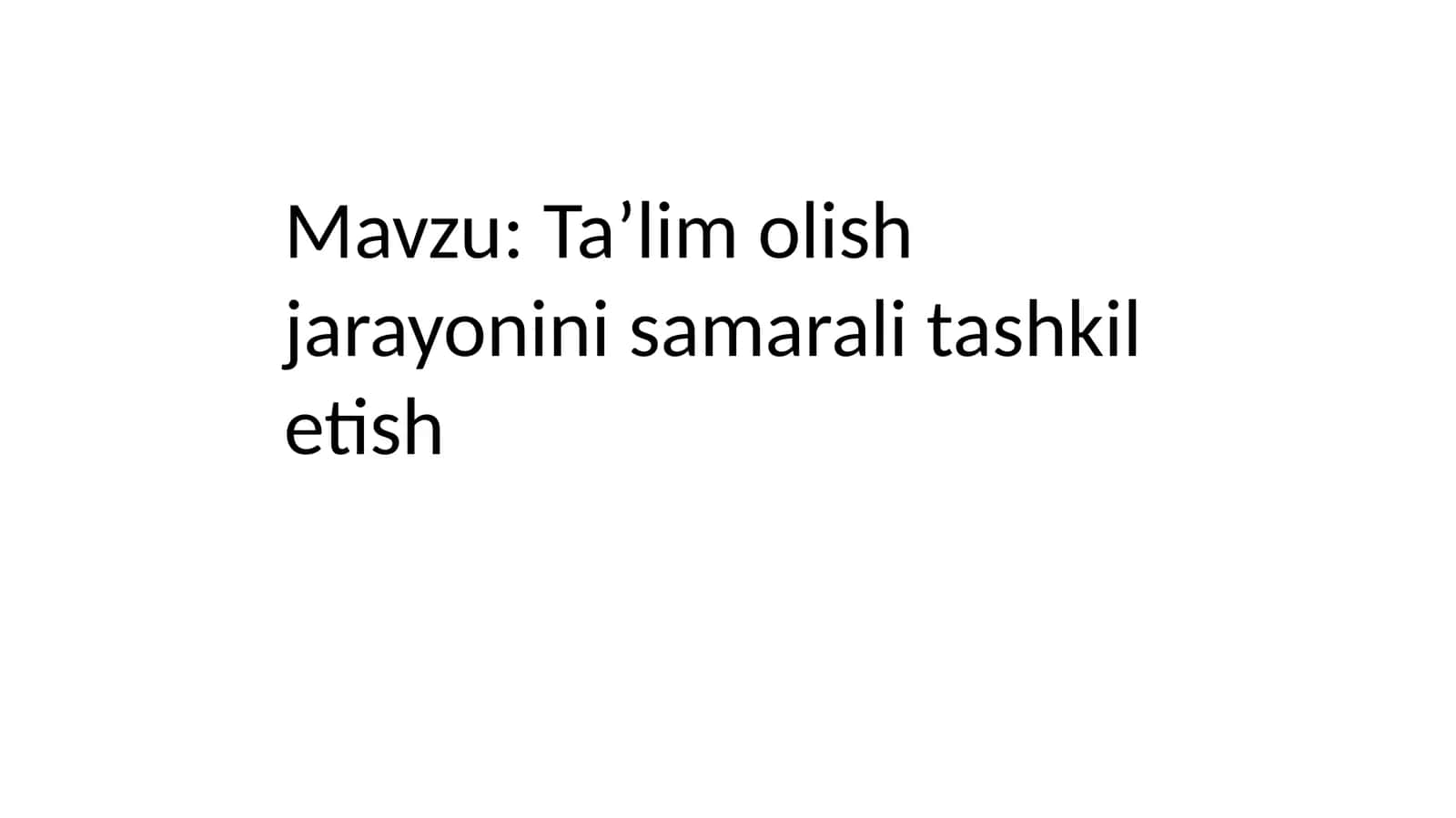 Ta’lim olish jarayonini samarali tashkil etish