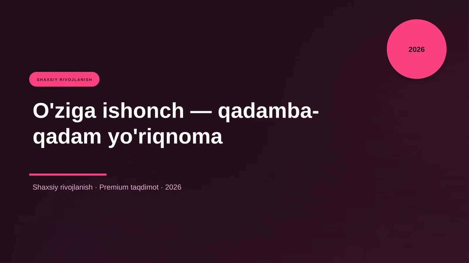 O'ziga ishonch — qadamba-qadam yo'riqnoma