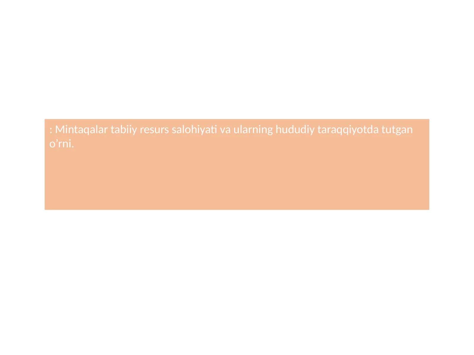 Tabiiy resurslar va ularning boyliklari