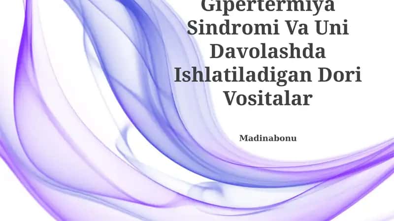 Gipertermiya Sindromi Va Uni Davolashda Ishlatiladigan Dori Vositalar