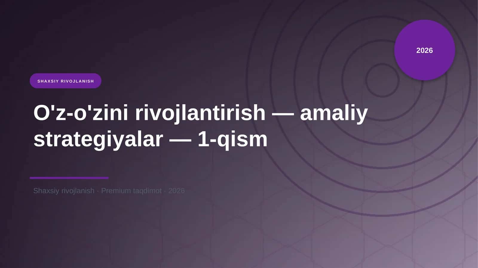 O'z-o'zini rivojlantirish — amaliy strategiyalar — 1-qism