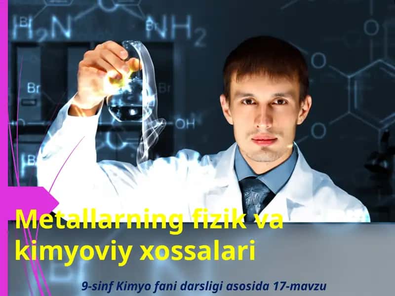 Metallarning fizika va kimyoviy xossalari