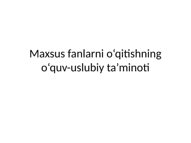 Maxsus fanlarni o‘qitishning o‘quv-uslubiy ta’minoti