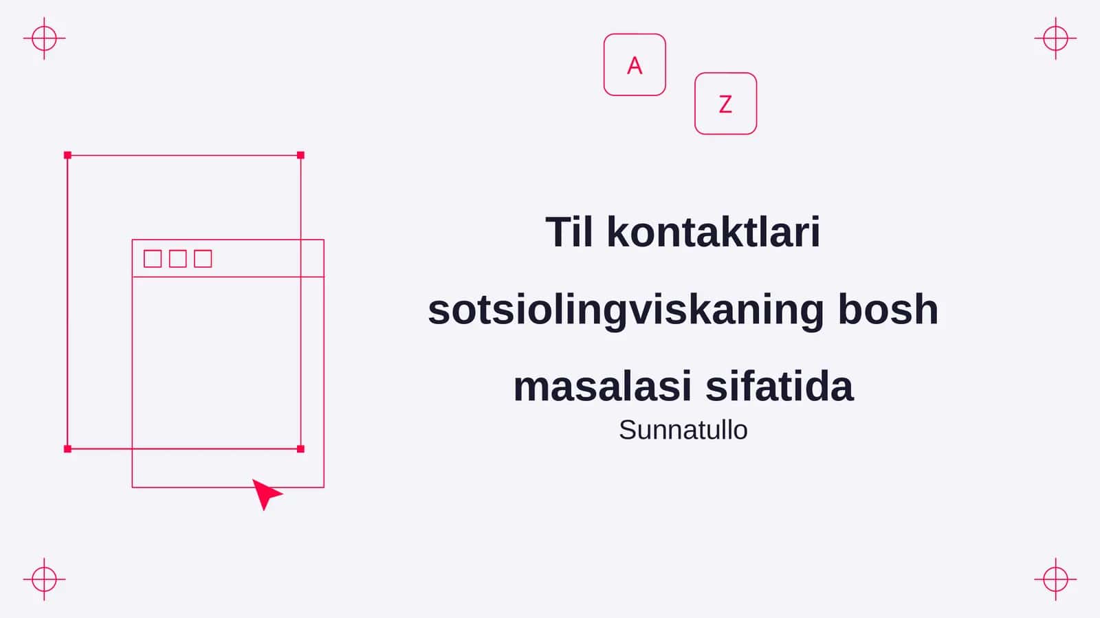 Til kontaktlari sotsiolingviskaning bosh masalasi sifatida