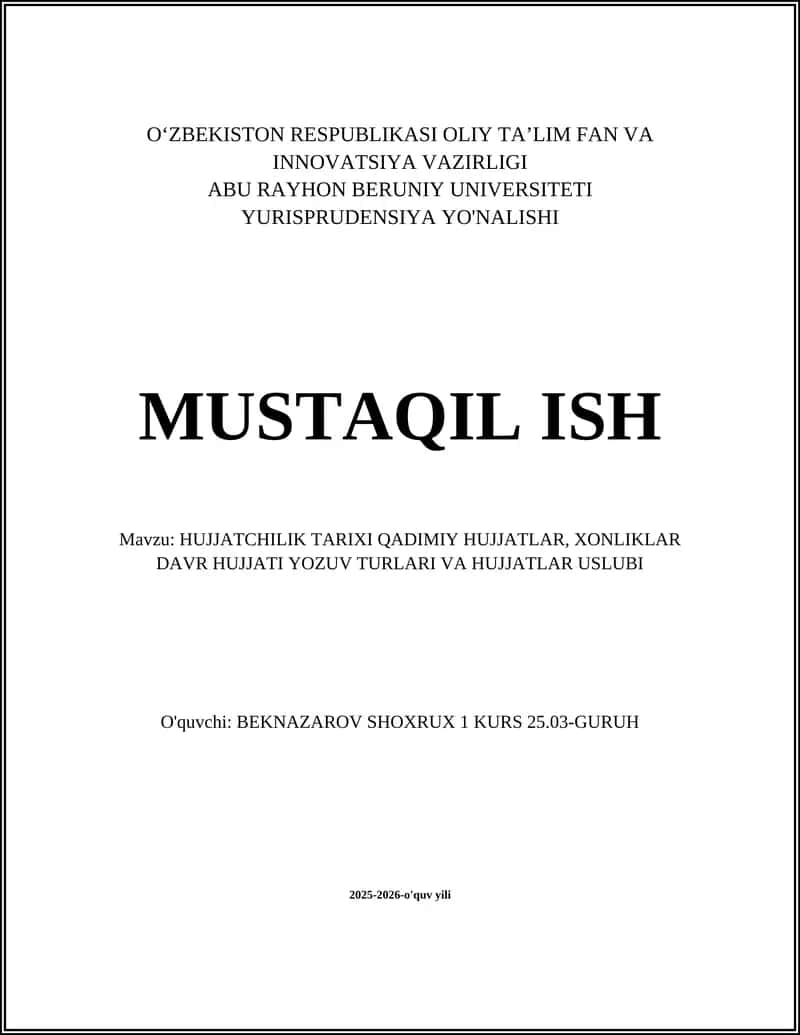 HUJJATCHILIK TARIXI QADIMIY HUJJATLAR, XONLIKLAR DAVR HUJJATI YOZUV TURLARI VA HUJJATLAR USLUBI