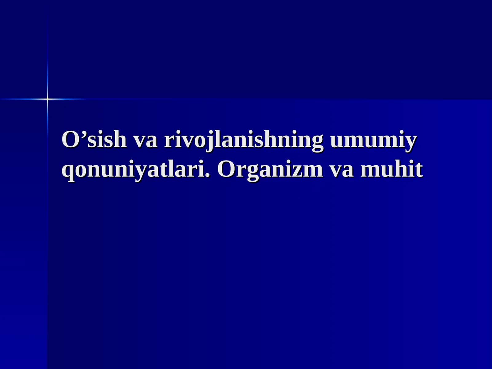 BOLALARDA O’SISH VA RIVOJLANISHNING UMUMIY QONUNIYaTLARI