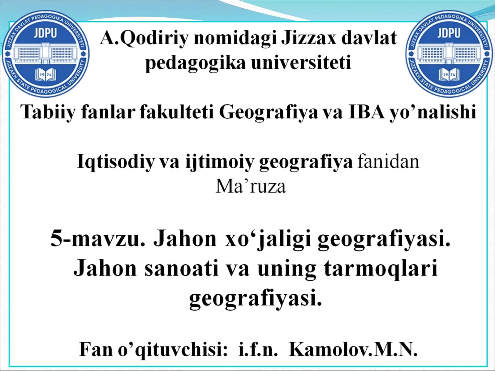 Jahоn хo‘jaligi geografiyasi. Jahon sanoati va uning tarmoqlari geografiyasi