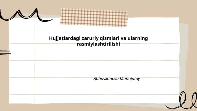 Hujjatlardagi zaruriy qismlari va ularning rasmiylashtirilishi